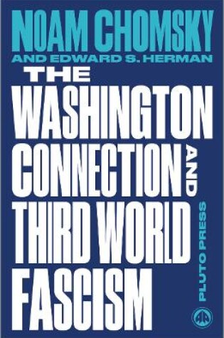 Cover of The Washington Connection and Third World Fascism