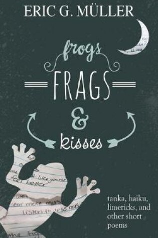 Cover of frogs, frags & kisses