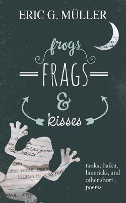 Book cover for frogs, frags & kisses