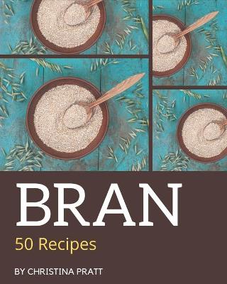 Book cover for 50 Bran Recipes