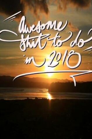 Cover of Notebook/Journal - Awesome Shit TO DO in 2018 (Sunset)