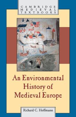 Cover of An Environmental History of Medieval Europe