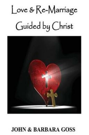 Cover of Love and Re-Marriage Guided by Christ