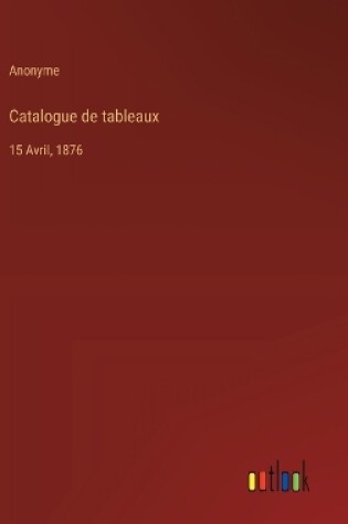 Cover of Catalogue de tableaux