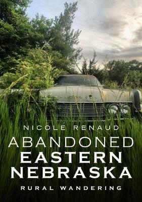 Book cover for Abandoned Eastern Nebraska