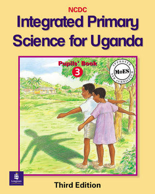 Cover of Integrated Primary Science Course for Uganda Pupil's Book 3 3rd Edition