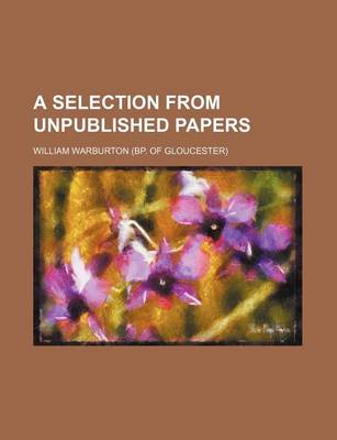 Book cover for A Selection from Unpublished Papers