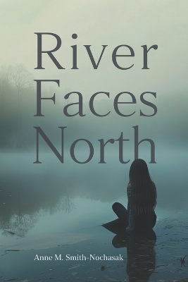 Cover of River Faces North