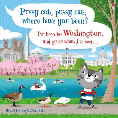Book cover for Pussy cat, pussy cat, where have you been? I've been to Washington and guess what I've seen...
