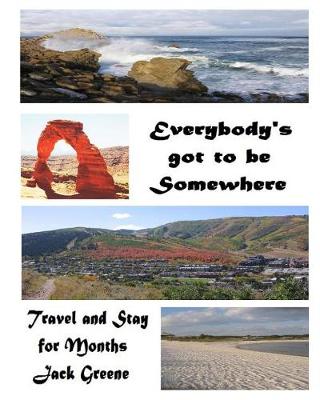 Book cover for Everybody's Got to be Somewhere