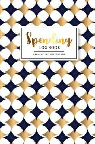Cover of Spending Log Book Payment Record Tracker