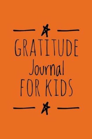 Cover of Gratitude Journal for Kids (Orange)