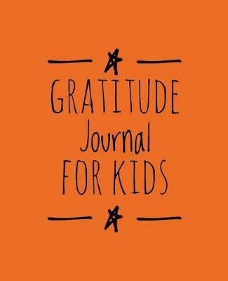 Book cover for Gratitude Journal for Kids (Orange)