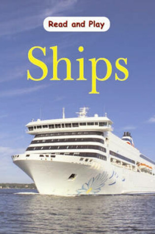 Cover of Read and Play: Ships