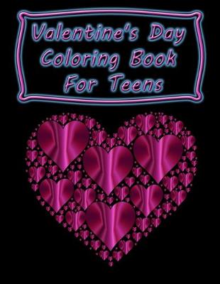 Cover of Valentine's Day Coloring Book For Teens