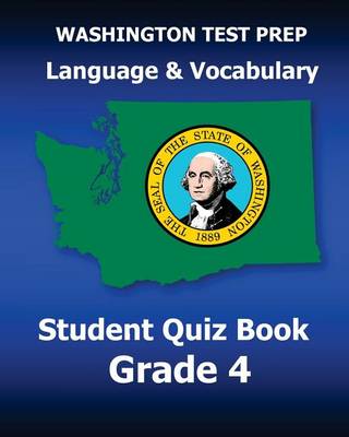 Book cover for WASHINGTON TEST PREP Language & Vocabulary Student Quiz Book Grade 4