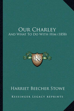 Cover of Our Charley Our Charley