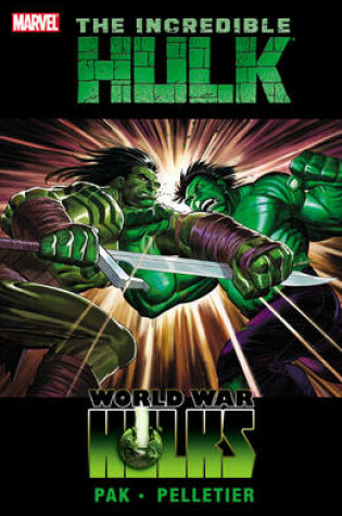 Cover of Incredible Hulk - Volume 3: World War Hulks