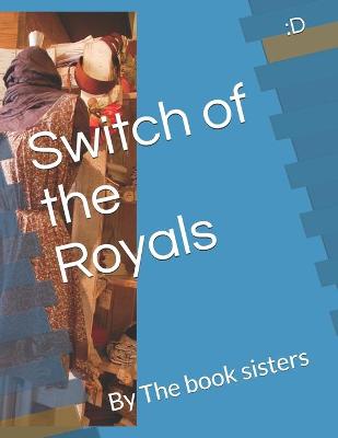Book cover for Switch of the Royals