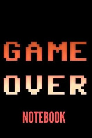 Cover of Game Over Notebook