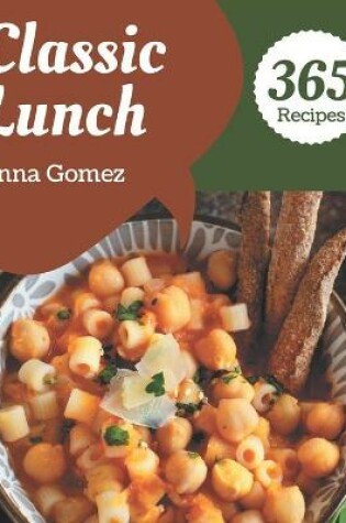 Cover of 365 Classic Lunch Recipes