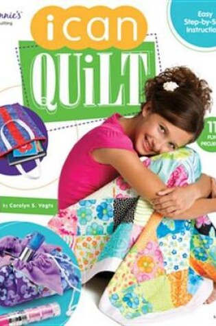 Cover of I Can Quilt