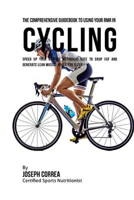 Book cover for The Comprehensive Guidebook to Using Your RMR in Cycling