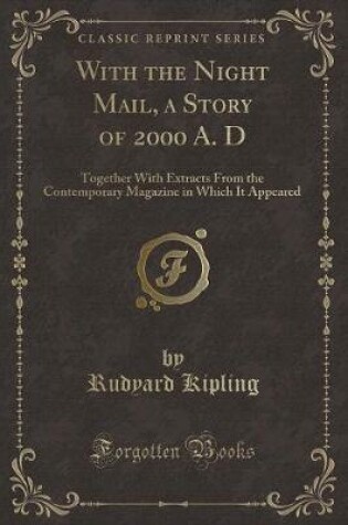 Cover of With the Night Mail, a Story of 2000 A. D