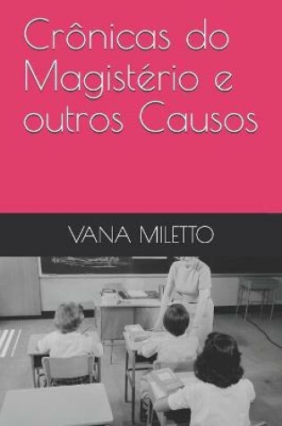 Cover of Cronicas do Magisterio e outros Causos