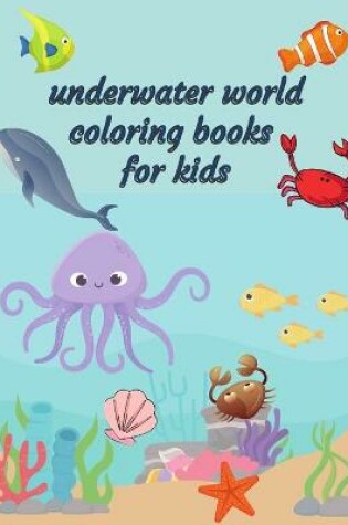 Cover of coloring books for kids underwater world