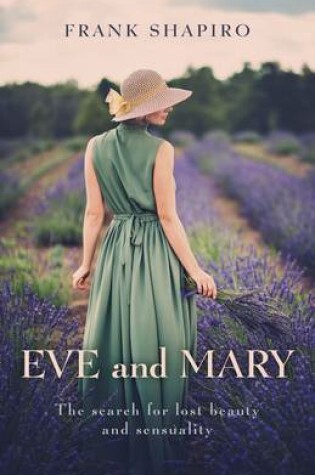 Cover of Eve and Mary: The Search for Lost Beauty and Sensuality