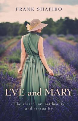 Book cover for Eve and Mary: The Search for Lost Beauty and Sensuality