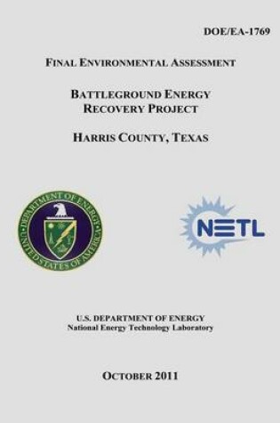 Cover of Final Environmental Assessment - Battleground Energy Recovery Project, Harris County, Texas (DOE/EA-1769)