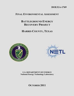 Book cover for Final Environmental Assessment - Battleground Energy Recovery Project, Harris County, Texas (DOE/EA-1769)