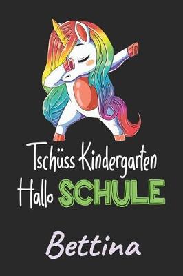 Book cover for Tschüss Kindergarten - Hallo Schule - Bettina