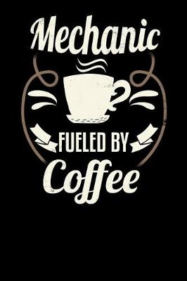 Book cover for Mechanic Fueled by Coffee