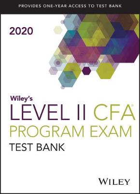 Book cover for Wiley′s Level II CFA Program Study Guide + Test Bank 2020