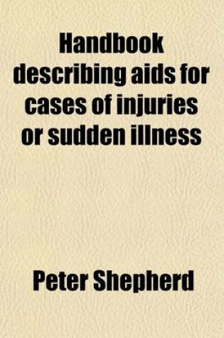 Cover of Handbook Describing AIDS for Cases of Injuries or Sudden Illness