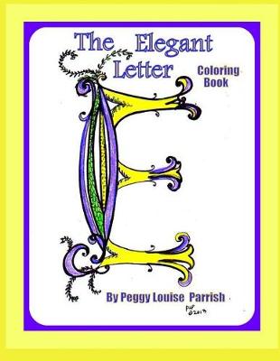 Book cover for The Elegant Letter E Coloring Book