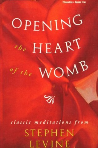 Cover of Opening the Heart of the Womb
