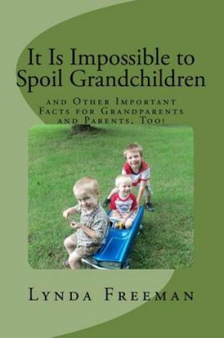 Cover of It Is Impossible to Spoil Grandchildren