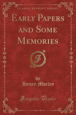 Book cover for Early Papers and Some Memories (Classic Reprint)