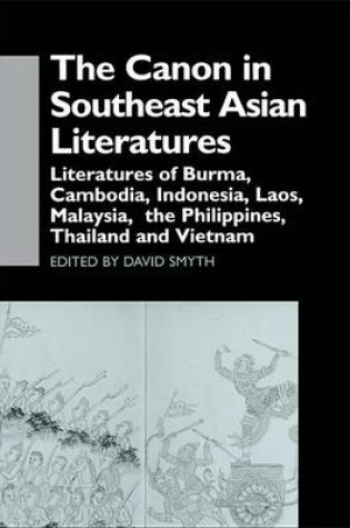 Cover of Canon in Southeast Asian Literature, The: Literatures of Burma, Cambodia, Indonesia, Laos, Malaysia, Phillippines, Thailand and Vietnam