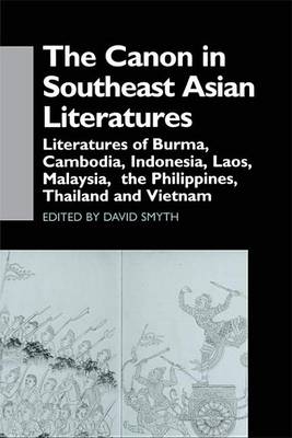 Book cover for Canon in Southeast Asian Literature, The: Literatures of Burma, Cambodia, Indonesia, Laos, Malaysia, Phillippines, Thailand and Vietnam