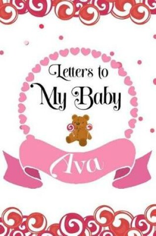 Cover of Letters To My Baby Ava
