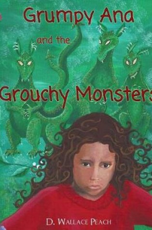 Cover of Grumpy Ana and the Grouchy Monsters