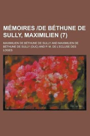 Cover of Memoires -de Bethune de Sully, Maximilien (7 )