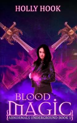 Blood Magic by Holly Hook