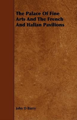 Book cover for The Palace Of Fine Arts And The French And Italian Pavilions