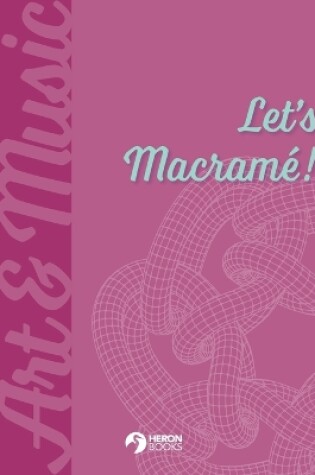 Cover of Let's Macram�